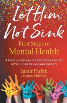 LET HIM NOT SINK : THE FIRST STEPS TO MENTAL HEALTH