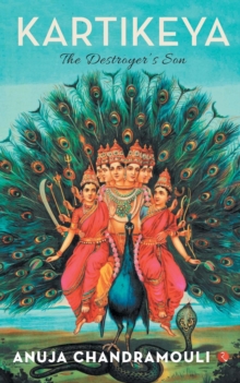 KARTIKEYA : The Destroyer's Son, Paperback / softback Book KARTIKEYA : The Destroyer's Son, Paperback / softback Book
