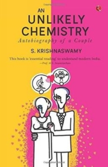 UNLIKELY CHEMISTRY : Autobiography of a Couple