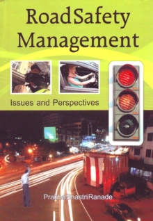 Road Safety Management : Issues & Perspectives, Paperback Book Road Safety Management : Issues & Perspectives, Paperback Book
