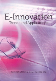 E-Innovation : Trends & Applications, Paperback / softback Book E-Innovation : Trends & Applications, Paperback / softback Book