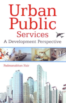 Urban Public Services : A Development Perspective, Hardback Book Urban Public Services : A Development Perspective, Hardback Book