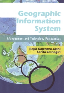Geographic Information System : Management & Technology Perspectives, Paperback / softback Book Geographic Information System : Management & Technology Perspectives, Paperback / softback Book