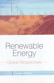 Renewable Energy : Global Perspectives, Hardback Book Renewable Energy : Global Perspectives, Hardback Book