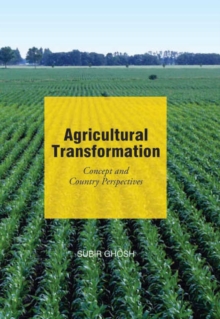 Agricultural Transformation : Concepts & Country Perspectives, Hardback Book Agricultural Transformation : Concepts & Country Perspectives, Hardback Book