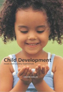 Child Development : Issues & Country Experiences, Hardback Book Child Development : Issues & Country Experiences, Hardback Book