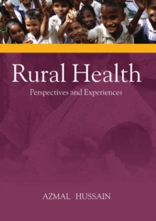 Rural Health : Perspectives & Experiences, Hardback Book Rural Health : Perspectives & Experiences, Hardback Book