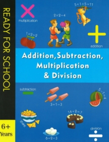 Addition, Subtraction, Multiplication and Division, Paperback / softback Book Addition, Subtraction, Multiplication and Division, Paperback / softback Book