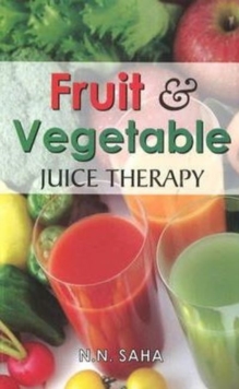 Fruit & Vegetable Juice Therapy, Paperback Book Fruit & Vegetable Juice Therapy, Paperback Book