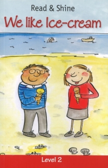 We Like Ice-Cream : Level 2, Paperback / softback Book We Like Ice-Cream : Level 2, Paperback / softback Book