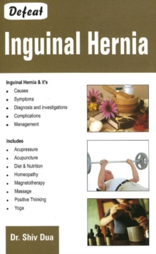 Defeat Inguinal Hernia, Paperback Book Defeat Inguinal Hernia, Paperback Book