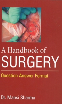 Handbook of Surgery : Question Answer Format, Paperback Book Handbook of Surgery : Question Answer Format, Paperback Book