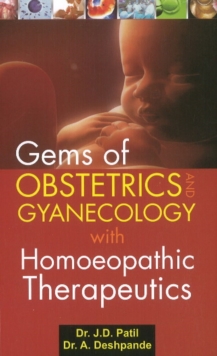 Gems of Obstetrics & Gynaecology with Homoeopathic Therapeutics, Paperback Book Gems of Obstetrics & Gynaecology with Homoeopathic Therapeutics, Paperback Book