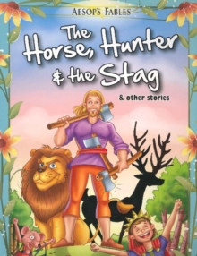 Horse, Hunter & the Stag & Other Stories, Paperback / softback Book Horse, Hunter & the Stag & Other Stories, Paperback / softback Book