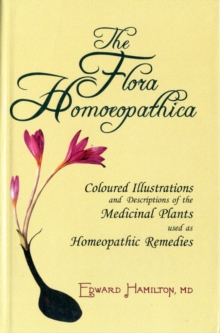 Flora Homoeopathica, Hardback Book Flora Homoeopathica, Hardback Book