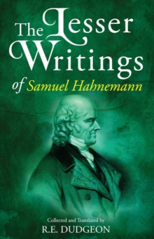 Lesser Writings of Samuel Hahnemann, Hardback Book Lesser Writings of Samuel Hahnemann, Hardback Book