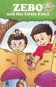 Zebo & the Little Fairy : Flip Book, Paperback / softback Book Zebo & the Little Fairy : Flip Book, Paperback / softback Book