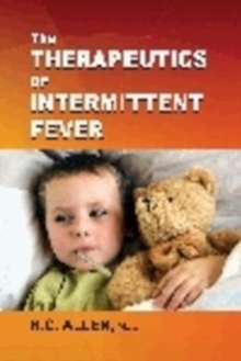 Therapeutics of Intermitent Fever, Paperback / softback Book Therapeutics of Intermitent Fever, Paperback / softback Book