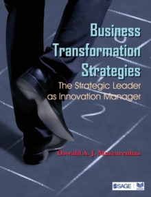 Business Transformation Strategies : The Strategic Leader as Innovation Manager, Paperback / softback Book Business Transformation Strategies : The Strategic Leader as Innovation Manager, Paperback / softback Book