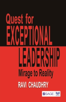Quest for Exceptional Leadership : Mirage to Reality, Paperback Book Quest for Exceptional Leadership : Mirage to Reality, Paperback Book