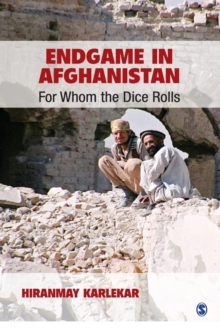 Endgame in Afghanistan : For Whom the Dice Rolls, Paperback / softback Book Endgame in Afghanistan : For Whom the Dice Rolls, Paperback / softback Book