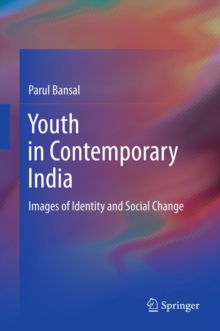 Youth in Contemporary India : Images of Identity and Social Change