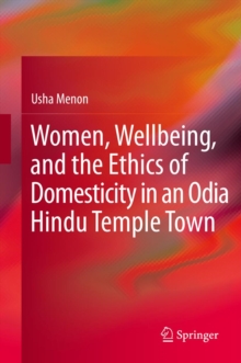 Women, Wellbeing, and the Ethics of Domesticity in an Odia Hindu Temple Town