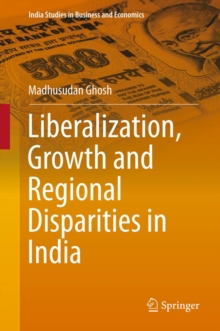 Liberalization, Growth and Regional Disparities in India