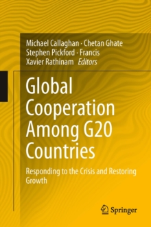 Global Cooperation Among G20 Countries : Responding to the Crisis and Restoring Growth