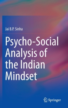 Psycho-Social Analysis of the Indian Mindset, Hardback Book Psycho-Social Analysis of the Indian Mindset, Hardback Book