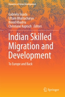 Indian Skilled Migration and Development : To Europe and Back