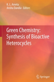 Green Chemistry: Synthesis of Bioactive Heterocycles