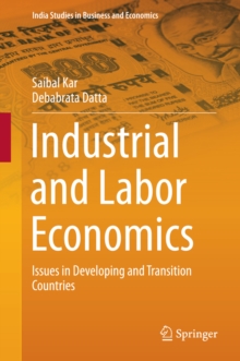 Industrial and Labor Economics : Issues in Developing and Transition Countries