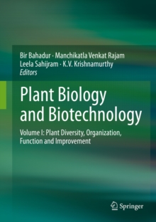 Plant Biology and Biotechnology : Volume I: Plant Diversity, Organization, Function and Improvement