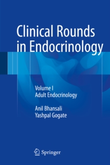 Clinical Rounds in Endocrinology : Volume I - Adult Endocrinology