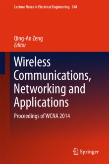 Wireless Communications, Networking and Applications : Proceedings of WCNA 2014