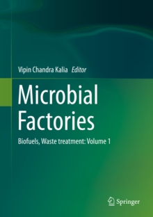 Microbial Factories : Biofuels, Waste treatment: Volume 1