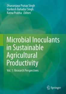 Microbial Inoculants in Sustainable Agricultural Productivity : Vol. 1: Research Perspectives, Hardback Book Microbial Inoculants in Sustainable Agricultural Productivity : Vol. 1: Research Perspectives, Hardback Book