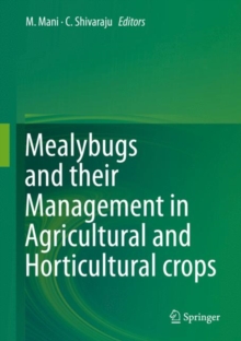 Mealybugs and their Management in Agricultural and Horticultural crops