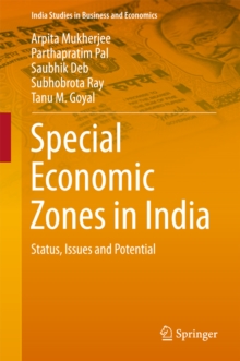 Special Economic Zones in India : Status, Issues and Potential