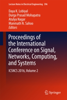 Proceedings of the International Conference on Signal, Networks, Computing, and Systems : ICSNCS 2016, Volume 2