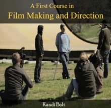 First Course in Film Making and Direction, A