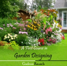 First Course in Garden Designing, A