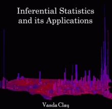 Inferential Statistics and its Applications