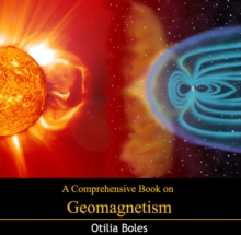 Comprehensive Book on Geomagnetism, A