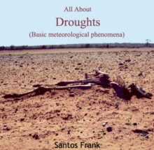 All About Droughts (Basic meteorological phenomena)