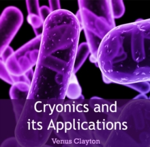 Cryonics and its Applications