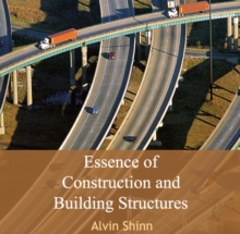 Essence of Construction and Building Structures