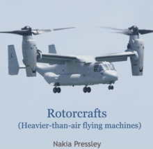 Rotorcrafts (Heavier-than-air flying machines)