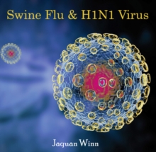 Swine Flu & H1N1 Virus